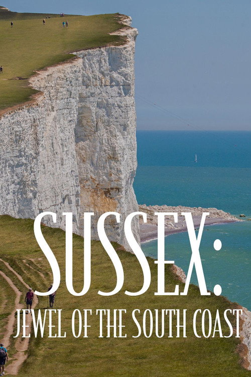 Sussex: Jewel of the South Coast poster