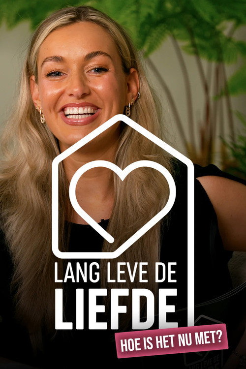 Lang Leve de Liefde: hoe is het nu met? poster