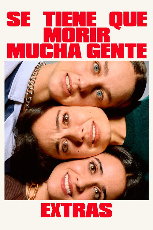 Se tiene que morir mucha gente (Extras) poster