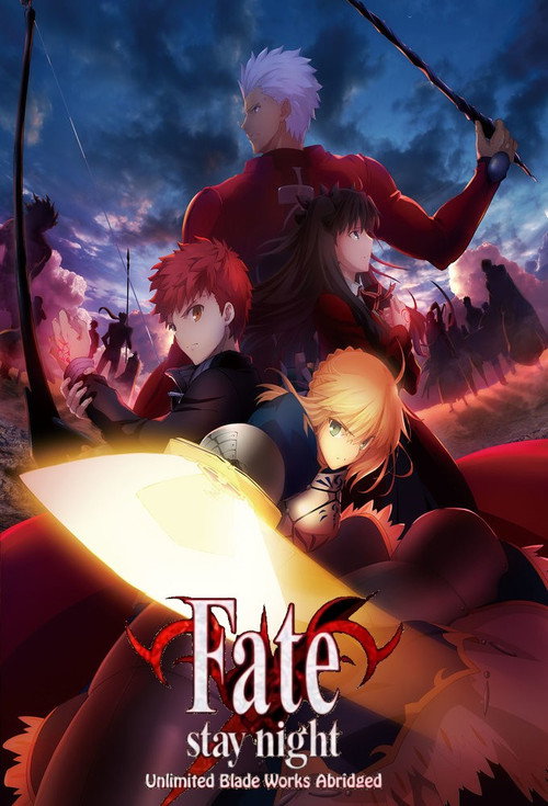Fate/Stay Night: Unlimited Blade Works Abridged poster