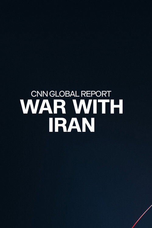 CNN Global Report: War with Iran poster