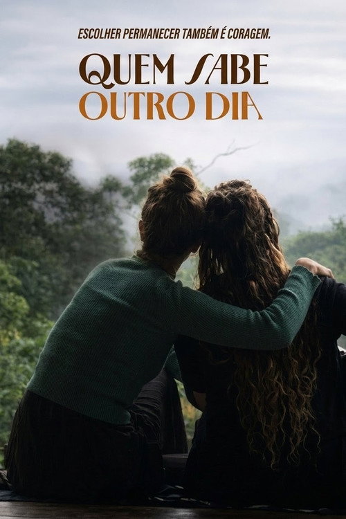 Quem Sabe Outro Dia poster