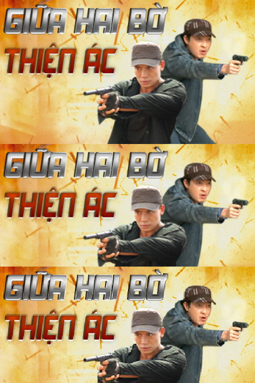 Giữa hai bờ thiện ác poster
