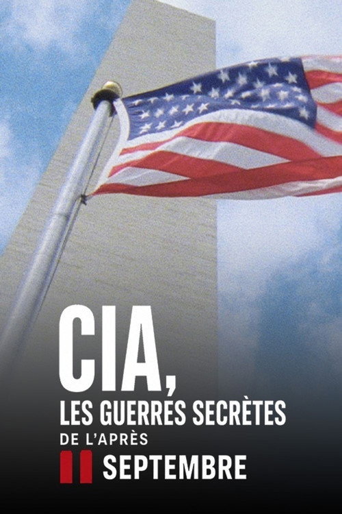 CIA, les guerres secrètes de l’après-11 Septembre poster