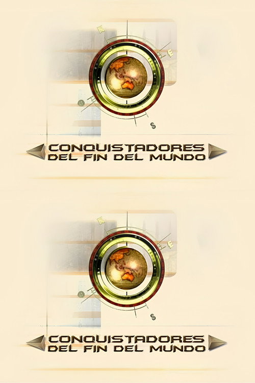 Conquistadores del Fin del Mundo poster