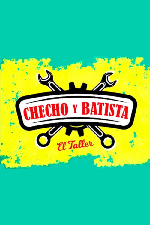 Checho y Batista, el taller poster