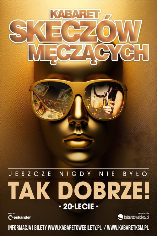 Kabaret Skeczów Męczących - Jeszcze Nigdy Nie Było Tak Dobrze poster
