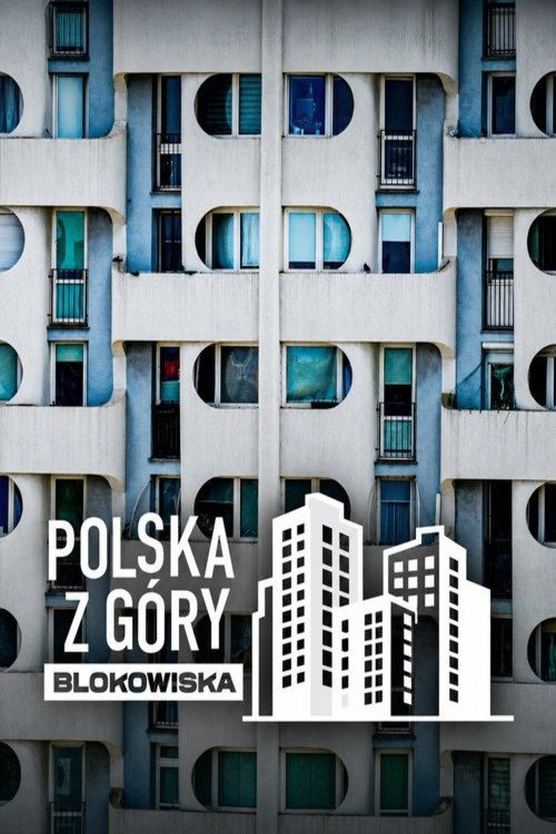 Polska z góry. Blokowiska poster