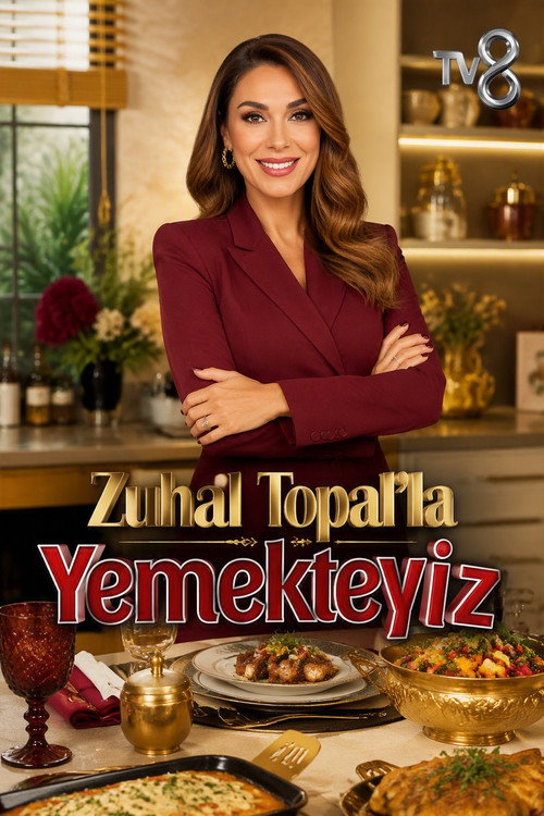 Zuhal Topal'la Yemekteyiz poster