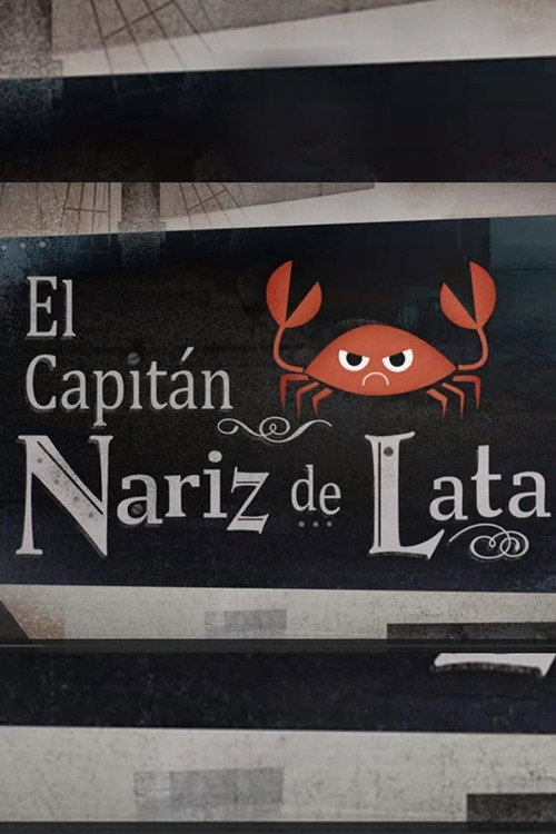 El capitán Nariz de Lata poster