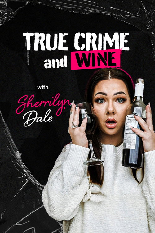 True Crime and Wine with Sherrilyn Dale poster