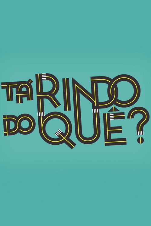Tá Rindo do Quê? poster