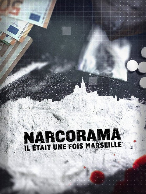 Narcorama, il était une fois Marseille poster