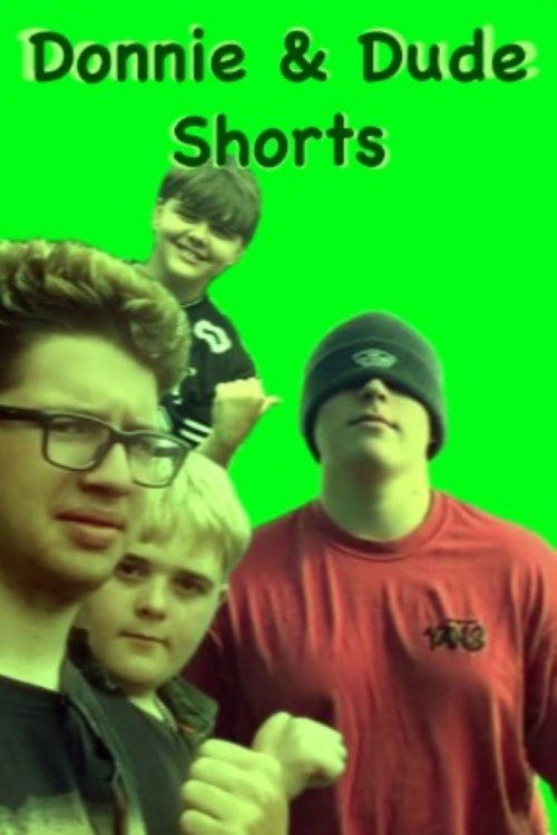 Donnie & Dude: Shorts poster