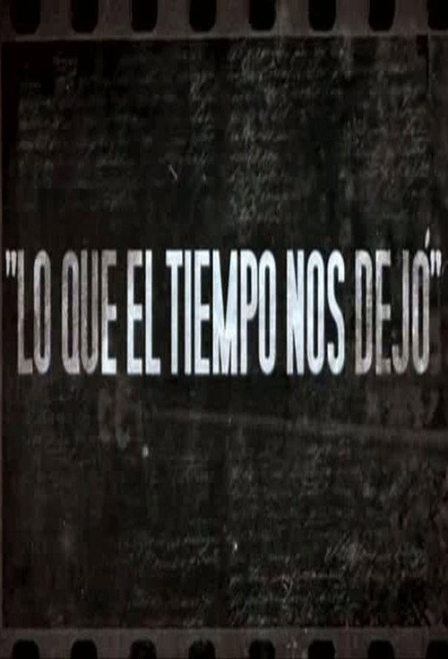 Lo que el tiempo nos dejó poster