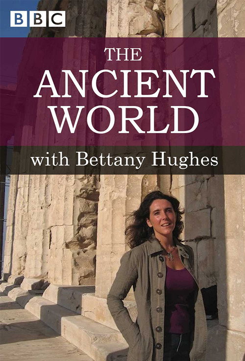The Ancient World with Bettany Hughes poster