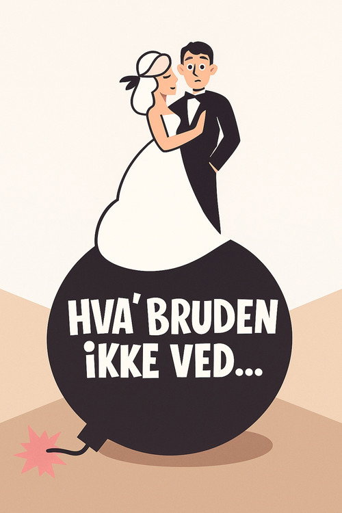 Hva' bruden ikke ved poster