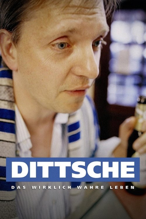 Dittsche - Das wirklich wahre Leben poster