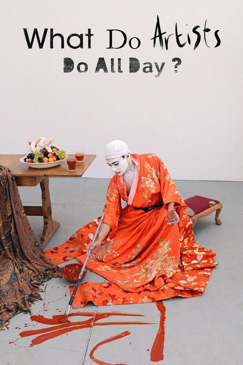 What Do Artists Do All Day? poster