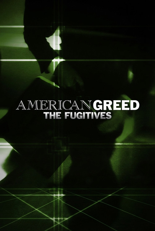 American Greed: The Fugitives poster