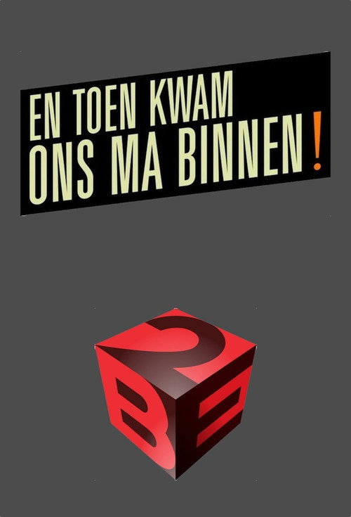 En Toen Kwam Ons Ma Binnen poster