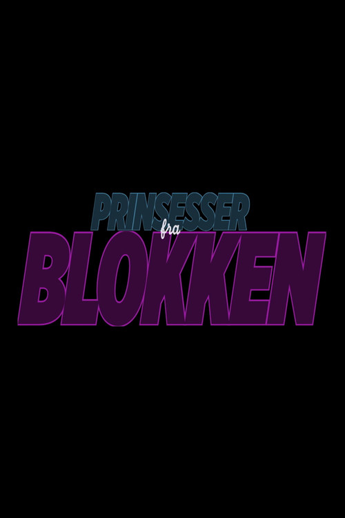 Prinsesser fra Blokken poster