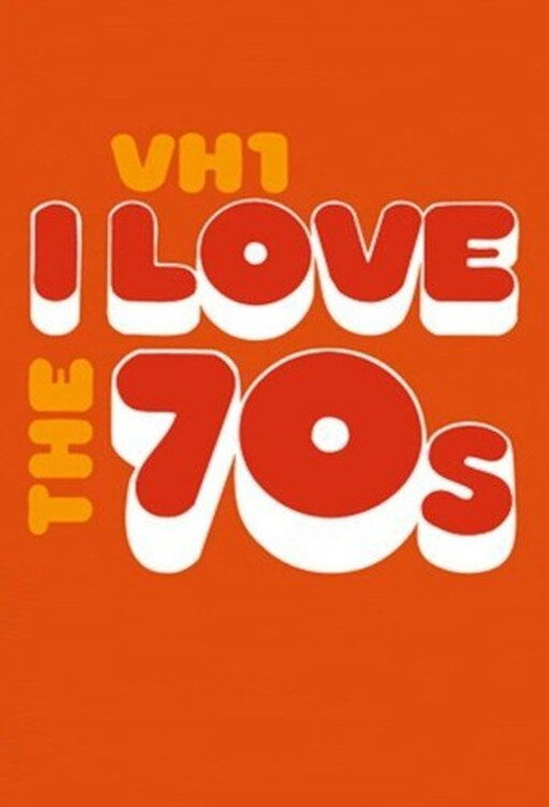 I Love the '70s poster