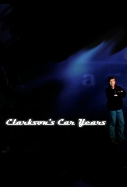 Clarkson's Car Years poster