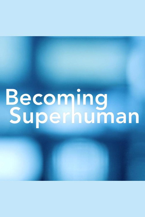 Becoming Superhuman poster