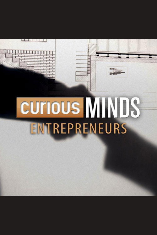 Curious Minds: Entrepreneurs poster
