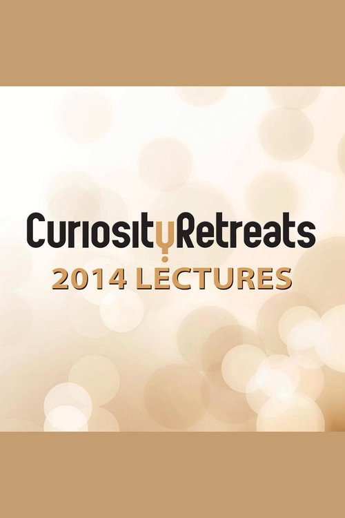 Curiosity Retreats 2014 Lectures poster