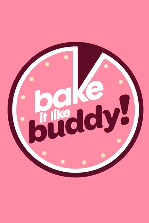 Bake It Like Buddy poster