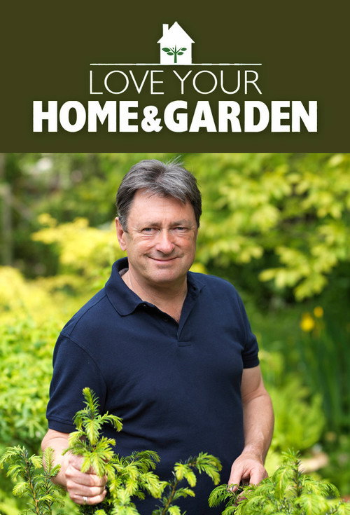 Love Your Home and Garden poster