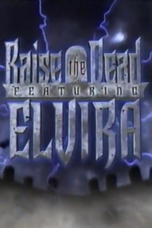 Raise the Dead Featuring Elvira poster
