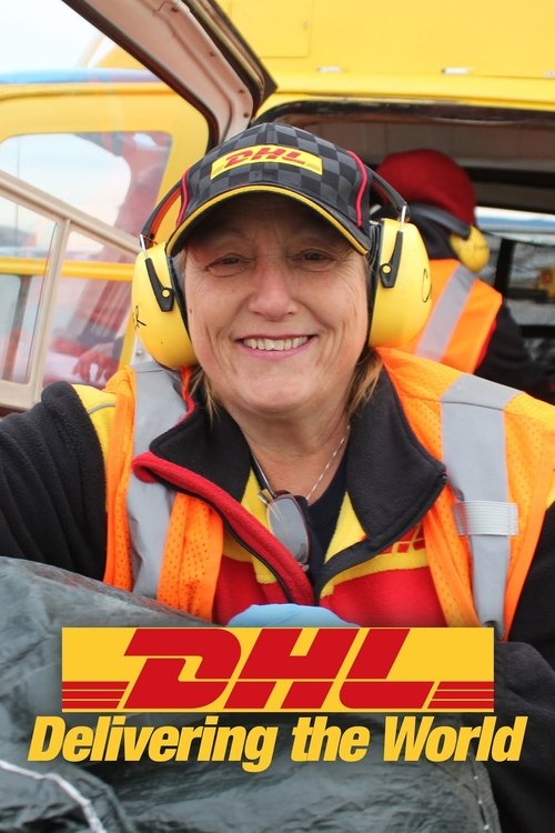 DHL: Delivering the World to You poster