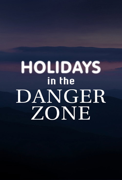 Holidays in the Danger Zone poster