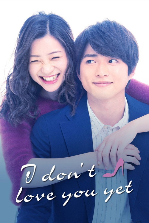 I Don't Love You Yet poster