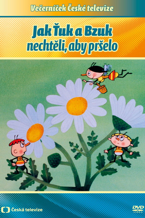 Jak Ťuk a Bzuk nechtěli, aby pršelo poster