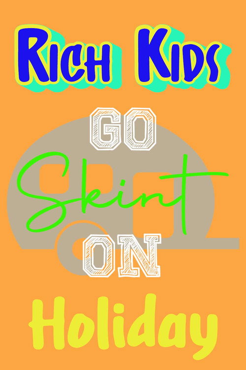 Rich Kids Go Skint On Holiday poster