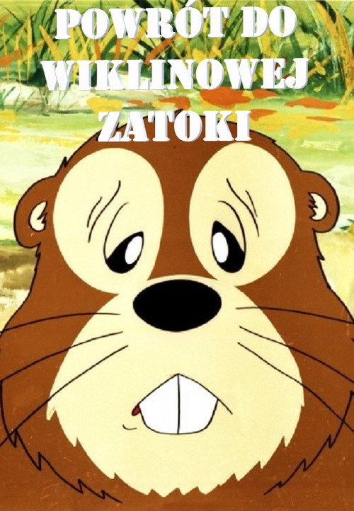 Powrót do Wiklinowej Zatoki poster