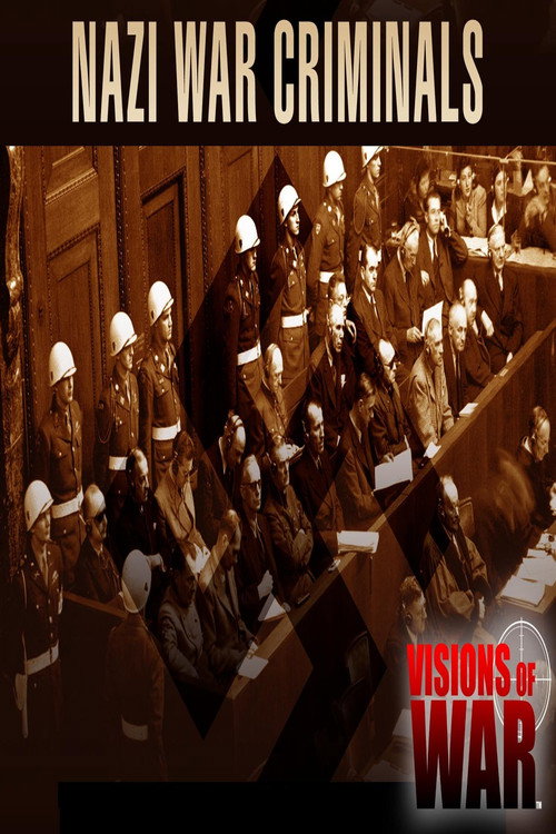 Visions of War: Nazi War Criminals poster
