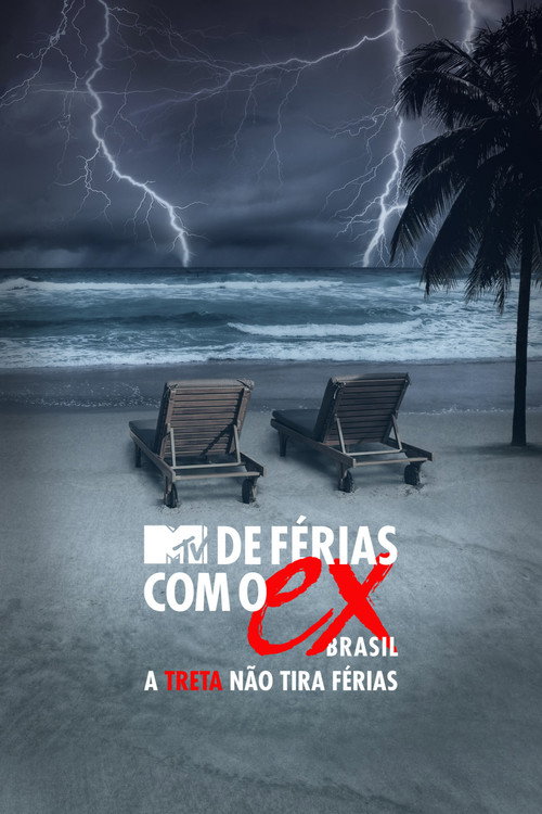 De Férias com o Ex Brasil: A Treta não Tira Férias poster